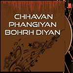 Chhavan Phangiyan Bohrh Diyan Album Download