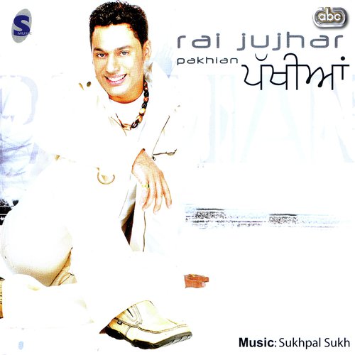 Pakhian Rai Jujhar MP3 Download