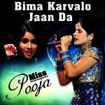 Bima Karvalo Jaan Da Miss Pooja Album Download