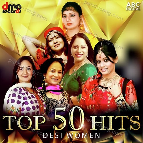 Desi Women Top 50 Hits Kamaljit Neeru MP3 Download