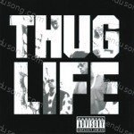Thug Life Songs MP3 Download
