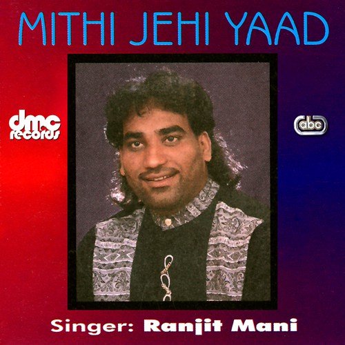 Mithi Jahi Yaad Ranjit Mani MP3 Download