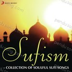 Sufism - Collection of Soulful Sufi Songs Album Download