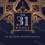 The 31 Raags of Sri Guru Granth Sahib Ji - Dr. Gurinder Singh Song Download