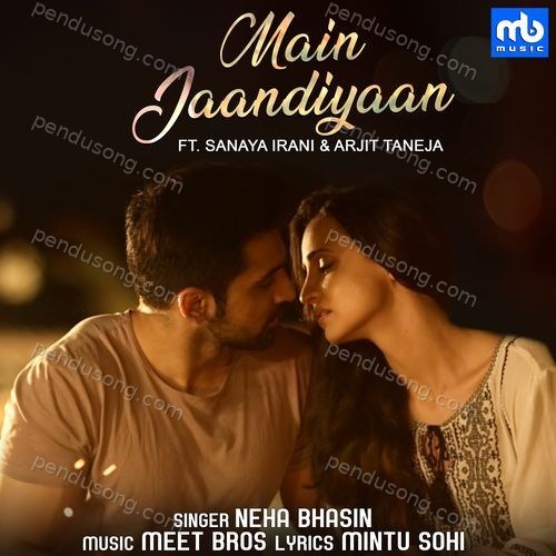 Main Jaandiyaan Neha Bhasin MP3 Download