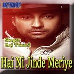 Hai Ni Jinde Meriye - Raj Tiwari Song Download