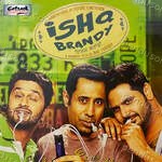 Ishq Brandy (Original Motion Picture Soundtrack) Album Download