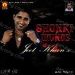 Shonki Munde - Jeet Khan Song Download