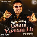 Gaani Yaaran Di - Labh Janjua Song Download