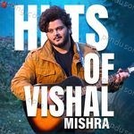 Hits Of Vishal Mishra Album Download