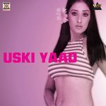 Uski Yaad Album Download