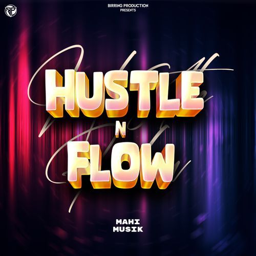 Hustle N Flow Mahi Musik MP3 Download