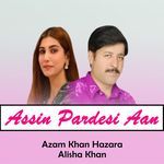 Assin Pardesi Aan - Alisha Song Download