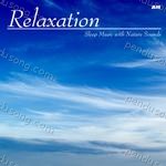 Relaxation: Sleep Music With Nature Sounds Songs MP3 Download