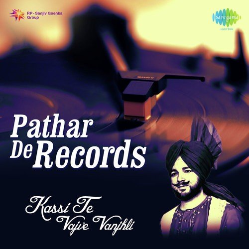 Pathar De Records-Kassi Te Vajve Vanjhli K.S. Narula MP3 Download