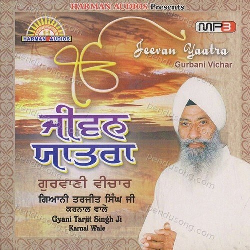 Jeevan Yatra Gyani Tarjit Singh Ji MP3 Download