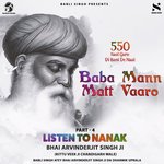 Baba Mann Matt Vaaro - Bhai ArvinderJit Singh Ji Song Download