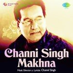 Channi Singh Makhna Album Download