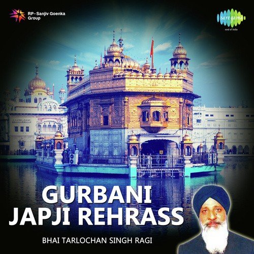 Gurbani Japji Rehrass Bhai Tarlochan Singh Ragi MP3 Download