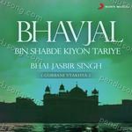 Bhavjal Bin Shabde Kiyon Tariye (Live) Album Download