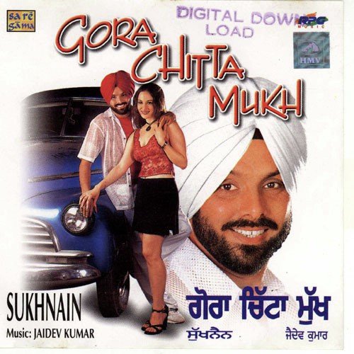 Gora Chitta Muku - Sukhain Sukhnain MP3 Download