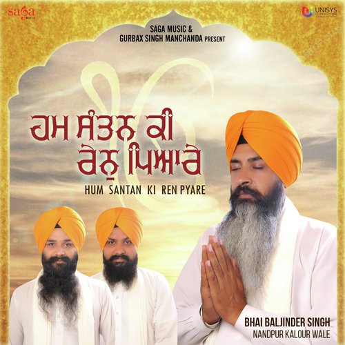 Hum Santan Ki Ren Pyare Bhai Baljinder Singh Nandpur Kalour Wale MP3 Download