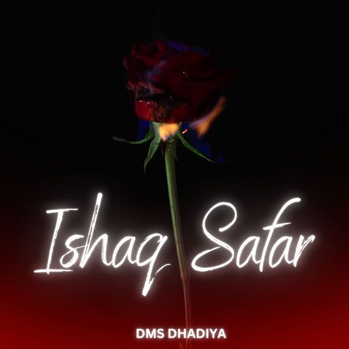 Ishaq Safar DMS Dhadiya MP3 Download