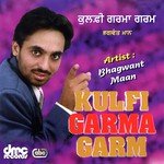Kulfi Garma Garm - Bhagwant Maan Song Download