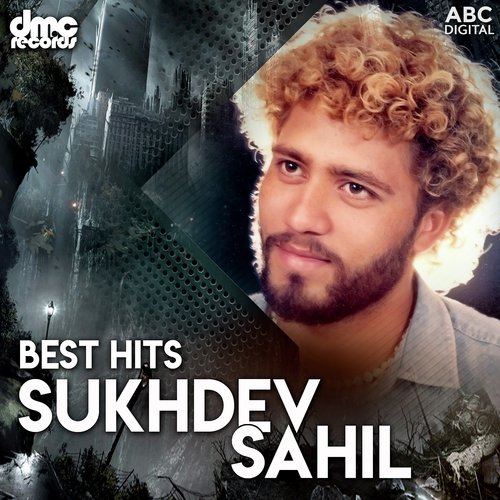 Best Hits - Sukhdev Sahil Sukhdev Sahil MP3 Download