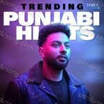 Trending Punjabi Hits - Khan Bhaini Song Download