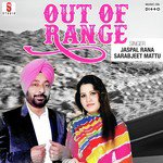 Out Of Range - Sarabjeet Mattu Song Download
