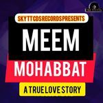 Meem Mohabbat - Ayesha Ali Song Download