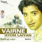 Vairne Kyon Laiyan Album Download