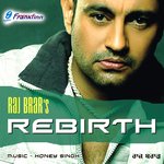 Rebirth - Raj Brar Song Download
