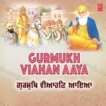 Gurmukh Viahan Aaya - Bhai Davinder Singh Sodhi (Ludhiana Wale) Song Download