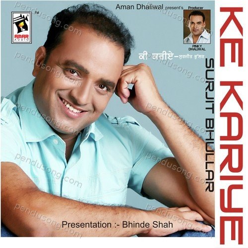 Kee Kariye Surjit Bhullar MP3 Download