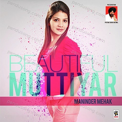 Beautiful Muttiyar Maninder Mehak MP3 Download