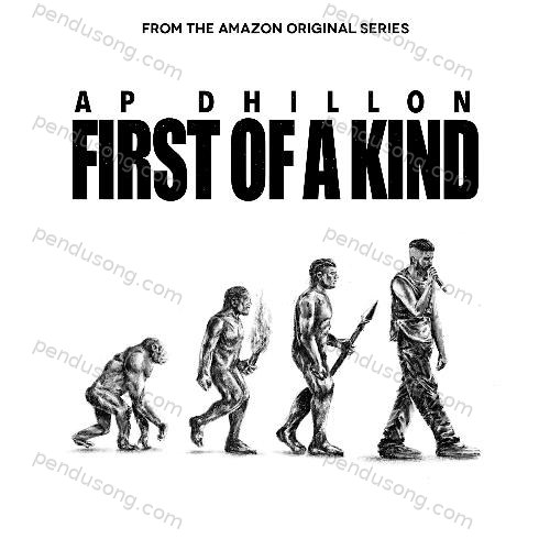 First of a Kind (From the Amazon Original Series) AP Dhillon MP3 Download