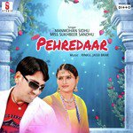 Pehredaar - Manmohan Sidhu Song Download