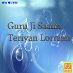 Guru Ji Saanu Teriyan Lorraan Album Download