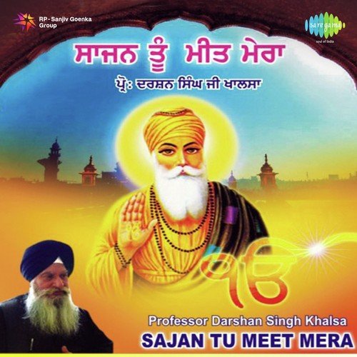 Sajan Tu Meet Mera Prof. Darshan Singh Ji Khalsa MP3 Download