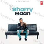 It’S Sharry Maan MP3 Download
