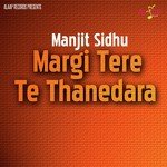 Margi Tere Te Thanedara Album Download