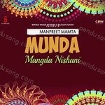 Munda Mangda Nishani - Manpreet Mamta Song Download