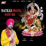 Naukar Mayia Rani Da - Palwinder Cheema Song Download