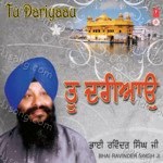 Tu Dariyaau - Bhai Ravinder Singh (Amritsar Wale) Song Download