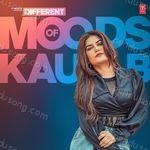 Different Moods Of Kaur B Album Download