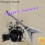 Sajjri Sawer Album Download