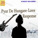Pyar De Hungare Love Response Album Download