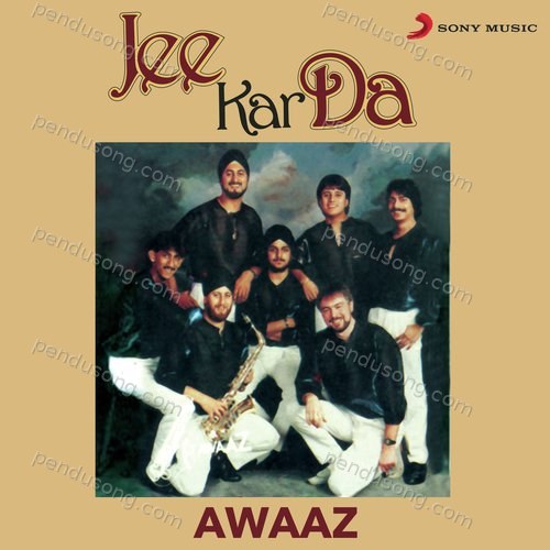 Jee Kar Da Awaaz MP3 Download